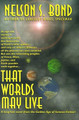 That Worlds May Live by Nelson S Bond
