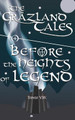 Before the Heights of Legend by Trevor V W