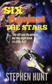 Six Against The Stars Stephen Hunt 9780952288527