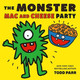 The Monster Mac and Cheese Party by Todd Parr