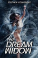 The Dream Widow by Stephen Colegrove