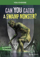 Can You Catch A Swamp Monster? Eric Braun 9781666336795