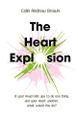 The Heart Explosion Colin Andrew Brown 9780957051508