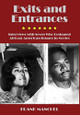 Exits and Entrances: Interviews with Seven Who Reshaped African-American Images in Movies Frank Manchel 9780988637641