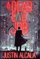 A Dead-End Job Justin Alcala 9781956136098