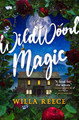 Wildwood Magic Willa Reece 9780316591812
