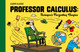 Professor Calculus: Science's Forgotten Genius by Herge