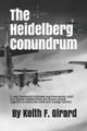 The Heidelberg Conundrum by Keith Girard