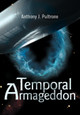 Temporal Armageddon Anthony J Pultrone 9780595653836