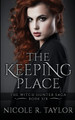 The Keeping Place by Nicole R Taylor