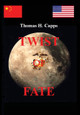 Twist of Fate Thomas H Capps 9780595663811