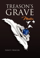 Treason's Grave: Mentor Sarah E Nemcsok 9781462854387