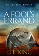 A Fool's Errand D E King 9780648053774
