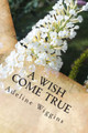 A Wish Come True by Adeline Marie Wiggins