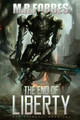 The End of Liberty (War Eternal, Book Two) by M R Forbes