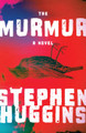 The Murmur by Stephen Huggins