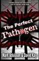 The Perfect Pathogen by J David Kay