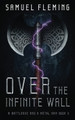 Over the Infinite Wall by Samuel Fleming