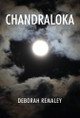 Chandraloka by Deborah Remaley
