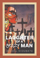 Laughter of a Crazy Man Michel Dioubate 9781977209238