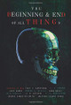 The Beginning and End of All Things: Stories of Man Alex Ganon 9781989071298