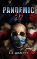 Pandemic 3.0 by T J Andrews