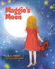 Maggie's Moon A J Eagle 9781649522092