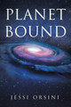 Planet Bound by Jessi Orsini