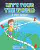Let's Tour The World by Theresa Lynn