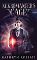 Nekromancer's Cage Kathryn Rossati 9784867477762
