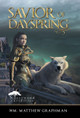 Savior of Dayspring Wm Matthew Graphman 9781663209405
