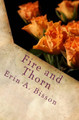 Fire and Thorn by Erin a Bisson