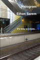 Hologram by Ethan Sarem