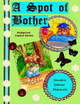 A Spot of Bother (Children's Picture Book ages 2-8) by Carol Aston