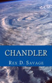 Chandler by Rex D Savage