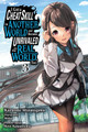 I Got a Cheat Skill in Another World and Became Unrivaled in the Real World, Too, Vol. 3 (manga) Miku 9781975352752