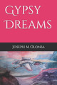 Gypsy Dreams Joseph M Olonia 9781481010276
