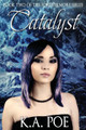 Catalyst (Forevermore, Book Two) by K a Poe