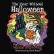The Year Without Halloween by Shane Bitterling