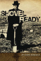 Shovel Ready by Eddie Benevich