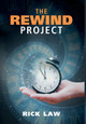 The Rewind Project Rick Law 9781039138469