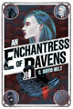 An Enchantress of Ravens by C David Belt
