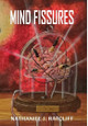 Mind Fissures Nathaniel Ratcliff 9781733923958