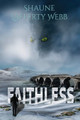 Faithless by Shaune Lafferty Webb