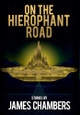 On the Hierophant Road James Chambers 9781947879393