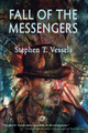 Fall of The Messengers Stephen T Vessels 9781954397040