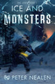 Ice and Monsters by Peter Nealen