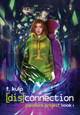 [dis]connection by T Kulp