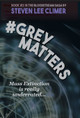 #GreyMatters Steven Lee Climer 9781737920786