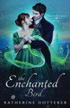 The Enchanted Bird by Katherine Dotterer
